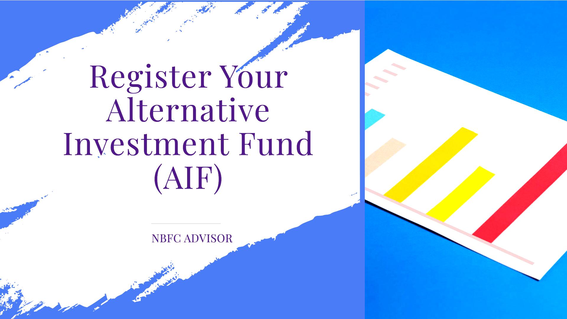 Alternative Investment Funds (AIF) Registration 